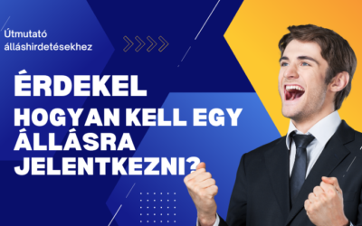 ÉRDEKEL hogyan kell jelentkezni egy álláshirdetésre?