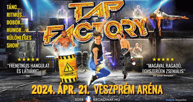 Tap Factory-Káprázatos show műsor Veszprémben