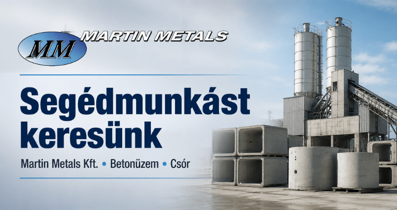 Segédmunkás állás Csóron a Martin Metals Kft. betonüzemében