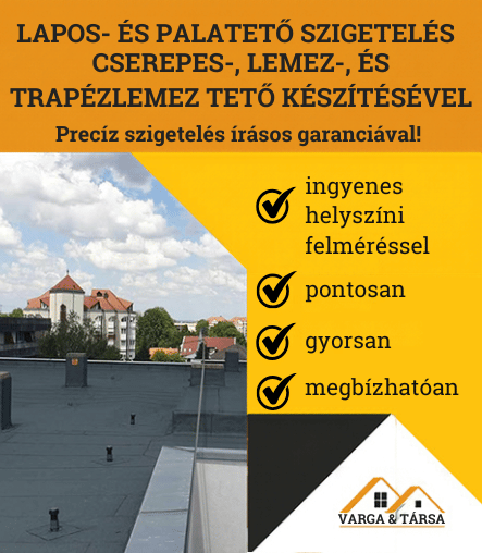 Lapos- és palatető szigetelés. Cserepes-, lemez-, trapézlemez tető készítésével. Várpalota
